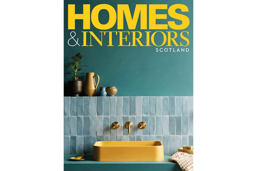 Issue 144: What's inside our latest edition | Homes & Interiors Scotland