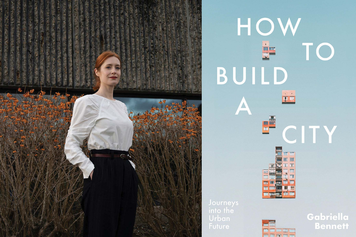 Gabrielle Bennett, journalist and author of How To Build A City
